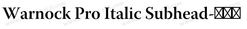 Warnock Pro Italic Subhead字体转换